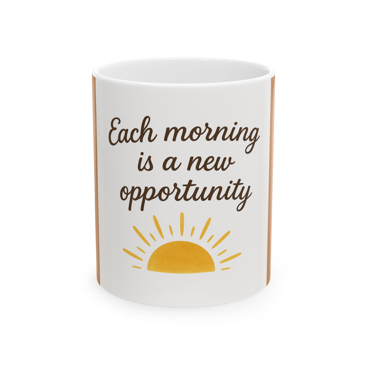Inspirational Ceramic Mug - Each Morning is a New Opportunity, Motivational Gift, Coffee Lovers, Home Office Decor, Birthday Present