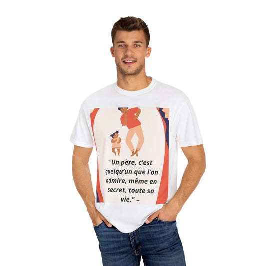 Father's Day Quote T-Shirt, Unisex Garment-Dyed Tee, Dad & Child Shirt, Gift for Dad, Casual Wear, Family Bonding